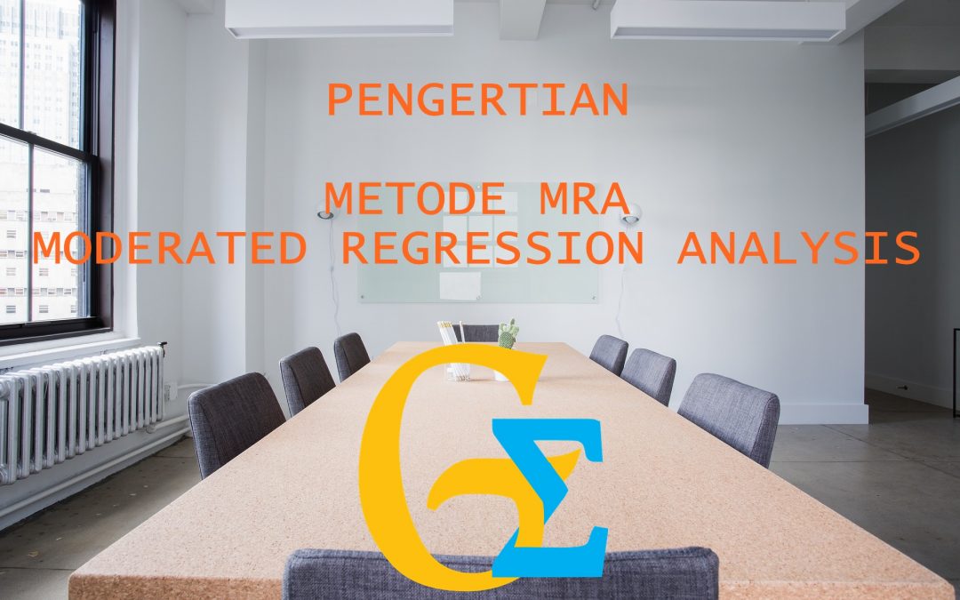 Ketahui Arti Metode MRA Moderated Regression Analysis 2